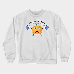 PUMPKIN IRON - Funny Pun Crewneck Sweatshirt